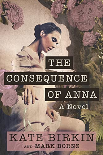 The Consequence of Anna: Pulitzer Prize 2024 Nominee