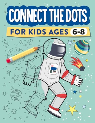 Connect the Dots for Kids Ages 6-8: 100 Dot to Dot Puzzles