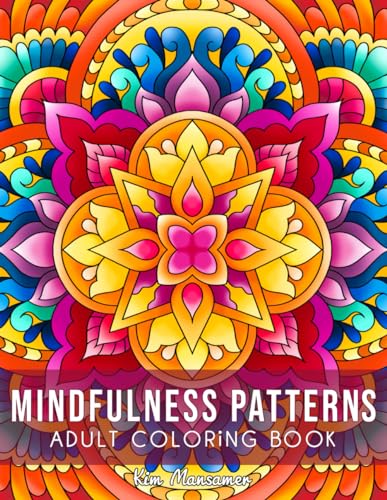 Mindfulness Patterns: Relaxing Coloring Book For Adults With Simple Mandala-Style Patterns For Stress Relief.