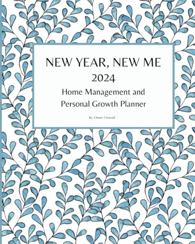 New Year, New Me 2024: Home Management & Self Growth Planner; Budget Planner, Daily Cleaning Checklists, Weekly Meal Planner, Habit Tracker & more for 2024