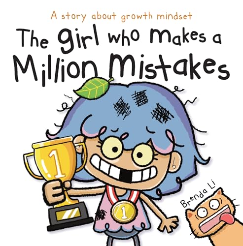 The Girl Who Makes a Million Mistakes: A Growth Mindset Book for Kids to Boost Confidence, Self-Esteem and Resilience