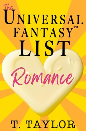 The Universal Fantasy List: ROMANCE: A writer