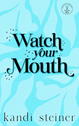 Watch Your Mouth: Special Edition (Kings of the Ice: Special Edition)