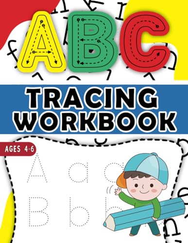 ABC Tracing WorkBook Ages 4-6: Alphabet Handwriting Practice Workbook For Kids, Preschool Writing Workbook, Kindergarten Writing Paper With Lines For ... Practice Paper Notebook ,8.5 x 11 inch