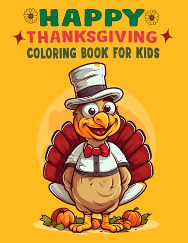 Happy Thanksgiving Coloring Book for kids: A Fun Coloring Adventure for Kids