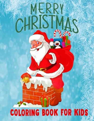 Merry Christmas Coloring Book for Kids: Features 40+ Simple And Kids Friendly Easy Design