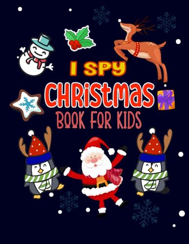 I Spy Christmas Book for Kids: Fun Holiday Activity Book for Kids Ages 2-5