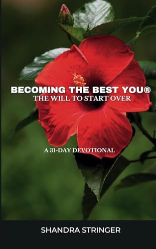 Becoming the Best You®: The Will to Start Over