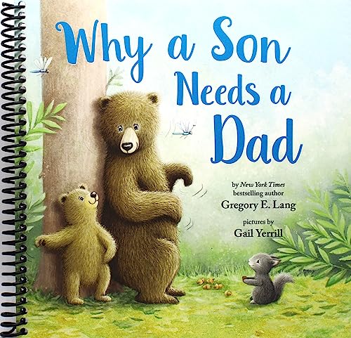 Why a Son Needs a Dad: Celebrate Your Father and Son Bond this Christmas with this Heartwarming Picture Book! (Always in My Heart)