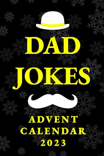 Advent Calendar 2023: Dad Jokes: Christmas Countdown with 3 Funny Jokes per Day for Him