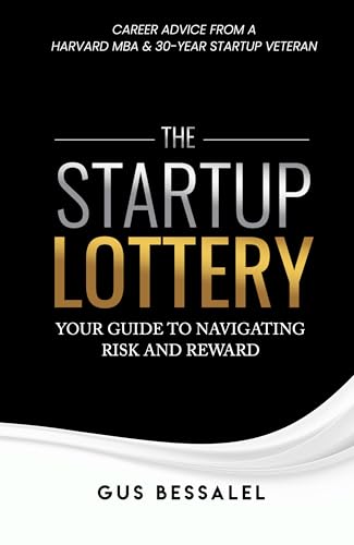 The Startup Lottery: Your Guide To Navigating Risk And Reward