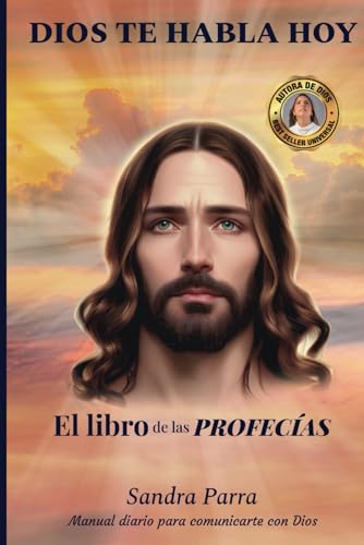 Dios te habla hoy: El libro de las profecías (Spanish Edition)