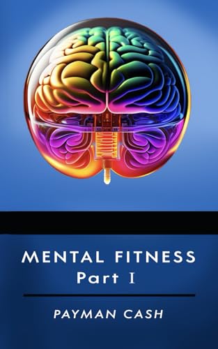 Mental Fitness Part I