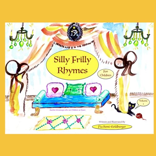 Silly Frilly Rhymes for Children Volume 1: And for Grownups who are Children at Heart