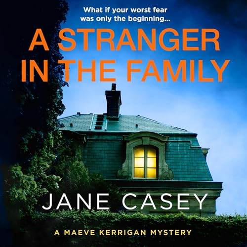 A Stranger in the Family: Maeve Kerrigan, Book 11