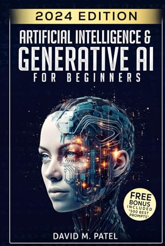 Artificial Intelligence & Generative AI for Beginners: The Complete Guide (Generative AI & Chat GPT Mastery Series)