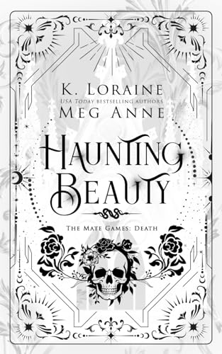 Haunting Beauty: The Mate Games: Death, Book 1: Alternate Cover Edition (The Mate Games: Death, Alternate Cover Editions)