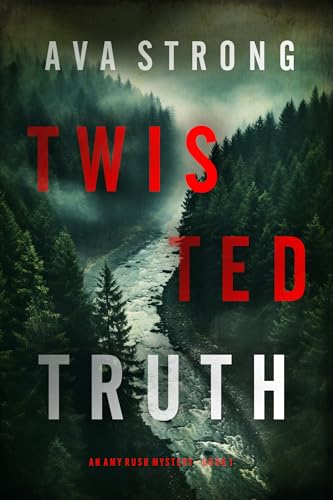 Twisted Truth (An Amy Rush Suspense Thriller—Book 1)