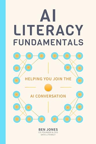 AI Literacy Fundamentals: Helping You Join the AI Conversation