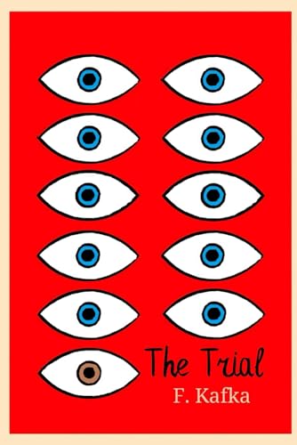 The Trial: The Original 1925 Unabridged and Complete - Classic Illustrated Edition