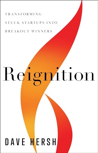 Reignition: Transforming Stuck Startups into Breakout Winners