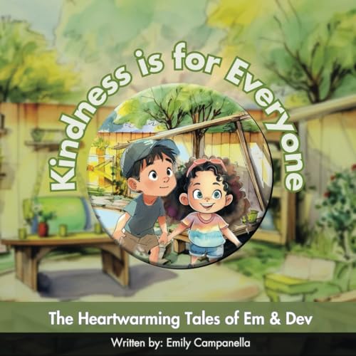 Kindness is For Everyone: The Heartwarming Tales of Em & Dev