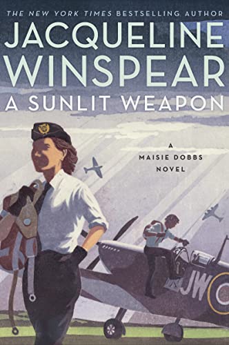 A Sunlit Weapon: A Novel (Maisie Dobbs, 17) -