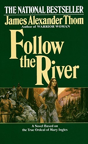 Follow the River: A Novel -