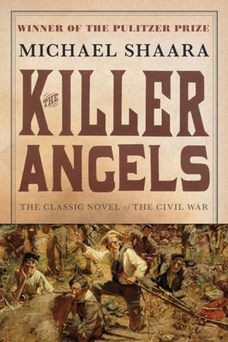 The Killer Angels: The Classic Novel of the Civil War (Civil War Trilogy) -