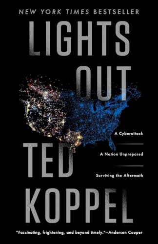 Lights Out: A Cyberattack, A Nation Unprepared, Surviving the Aftermath