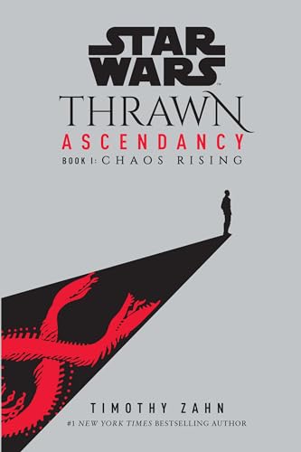 Star Wars: Thrawn Ascendancy (Book I: Chaos Rising) (Star Wars: The Ascendancy Trilogy) -