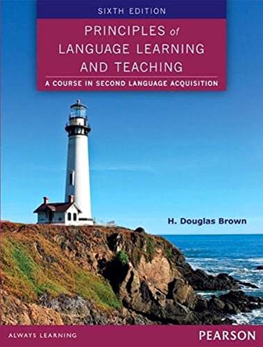 Principles of Language Learning and Teaching (6th Edition)