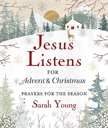 Jesus Listens–for Advent and Christmas, Padded Hardcover, with Full Scriptures: Prayers for the Season