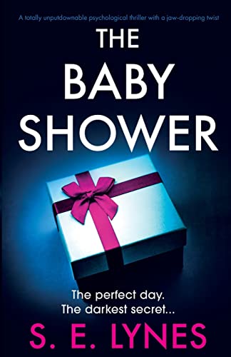 The Baby Shower: A totally unputdownable psychological thriller with a jaw-dropping twist