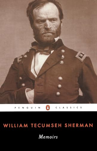 Memoirs of General William Tecumseh Sherman (Penguin Classics) -