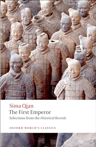 The First Emperor: Selections from the Historical Records (Oxford World’s Classics)