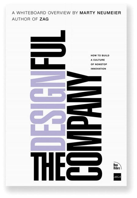 The Designful Company: How to Build a Culture of Nonstop Innovation -