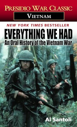 Everything We Had: An Oral History of the Vietnam War (Presidio War Classic. Vietnam) -