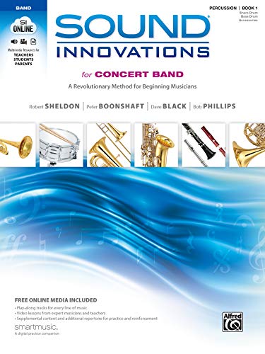 Sound Innovations for Concert Band, Bk 1: A Revolutionary Method for Beginning Musicians (Percussion—Snare Drum, Bass Drum & Accessories), Book & Online Media