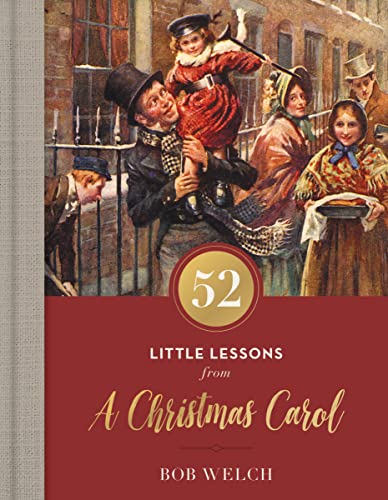 52 Little Lessons from A Christmas Carol: Inspirational Reflections for the Advent Season