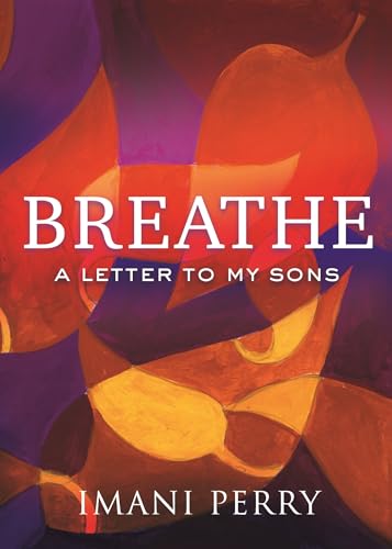 Breathe: A Letter to My Sons -