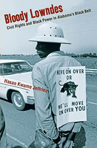 Bloody Lowndes: Civil Rights and Black Power in Alabama’s Black Belt -