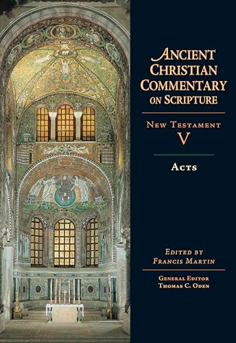 Acts: Volume 5 (Volume 5) (Ancient Christian Commentary on Scripture)