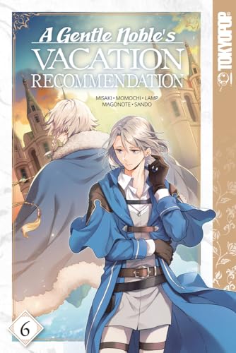 A Gentle Noble’s Vacation Recommendation, Volume 6 (6)