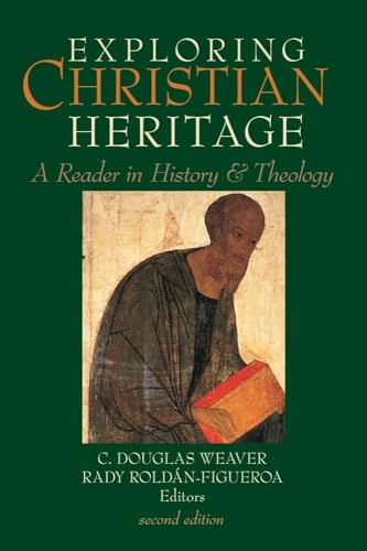 Exploring Christian Heritage: A Reader in History and Theology