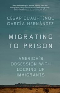 Migrating to Prison: America’s Obsession with Locking Up Immigrants - Page 823