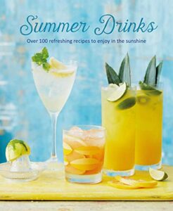 Summer Drinks: Over 100 refreshing recipes to enjoy in the sunshine - Page 823