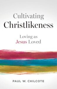 Cultivating Christlikeness: Loving as Jesus Loved - Page 823