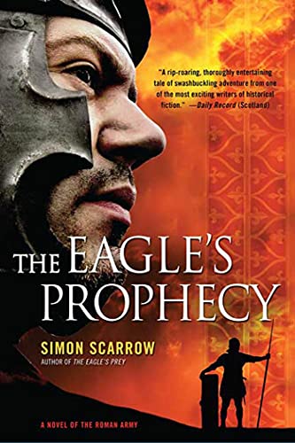 The Eagle’s Prophecy: A Novel of the Roman Army (Eagle Series, 6) -