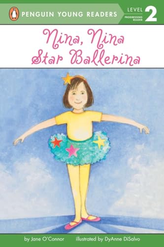 Nina, Nina Star Ballerina (Penguin Young Readers, Level 2)